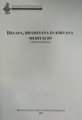 Dr. Tóth-Soma László - Dzsapa, Bhadzsana és Kírtana meditáció - oktatási segédanyag