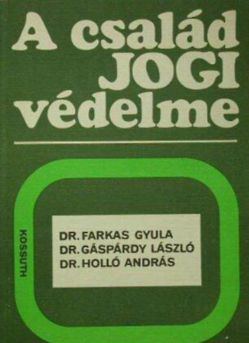 Dr. Farkas Gyula - A család jogi védelme