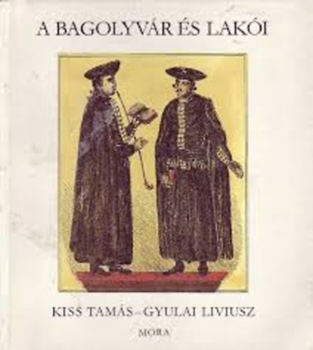 A bagolyv�r �s lak�i (B�lcs Bagoly)