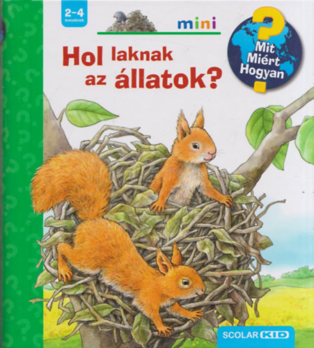Hol laknak az �llatok? (Mit? Mi�rt? Hogyan? 22.)