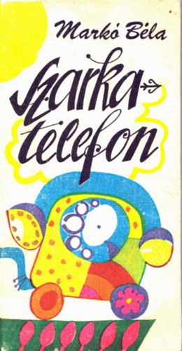 Szarka-telefon (Versek kisfiknak-kislnyoknak)