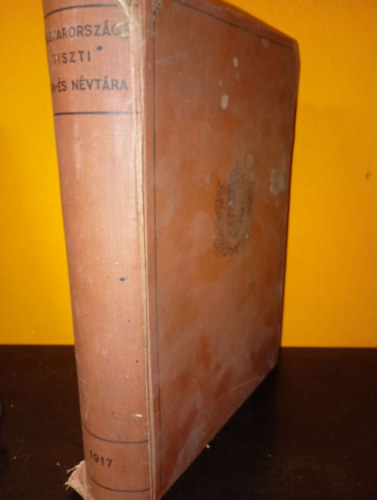 Magyarorsz�g tiszti cz�m- �s n�vt�ra 1917. XXXVI. �vfolyam