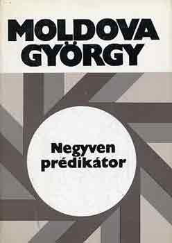 Moldova Gyrgy - Negyven prdiktor