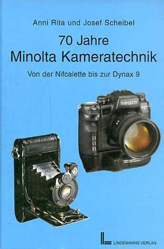 Rita Anni- Scheibel Josef - 70 Jahre Minolta Kameratechnik