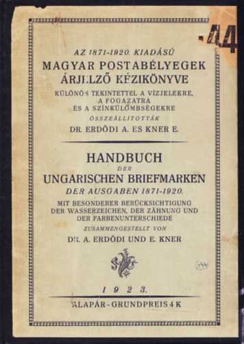 Dr. Kner E. Erddi A. - Az 1871-1920. kiads magyar postablyegek rjelz kziknyve