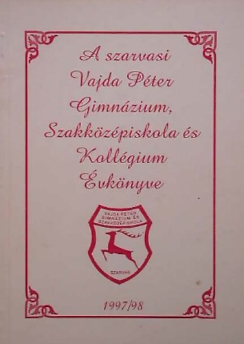 A Vajda Pter Gimnzium, Szakkzpiskola s Kollgium vknyve 1997/98