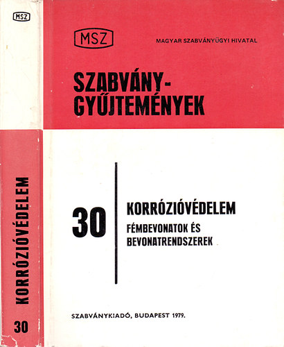 MSZ Szabvnygyjtemnyek 30. Korrzivdelem - Fmbevonatok s bevonatrendszerek