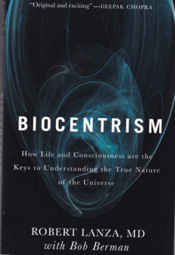 Robert Lanza - Biocentrism