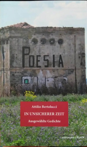 Poesia - In Unsicherer Zeit - Ausgewahlte Gedichte (Bizonytalan id�ben - n�met nyelv� versesk�tet v�logat�s)