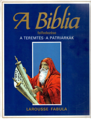 Dahler tienne - A biblia felfedezse: A teremts-A ptrirkk