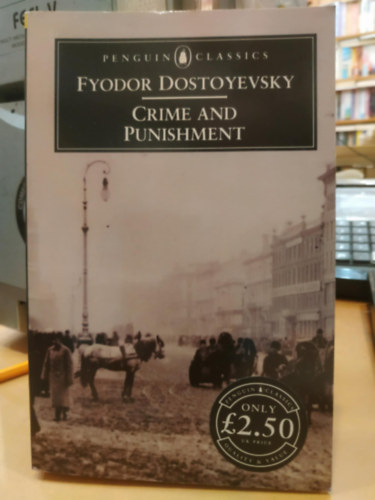 Fjodor Mihajlovics Dosztojevszkij - Crime and Punishment