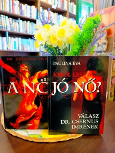 Csernus csomag 2 darabos: A N�, Kib�l lesz a j� n�? V�lasz Dr. Csernus Imr�nek