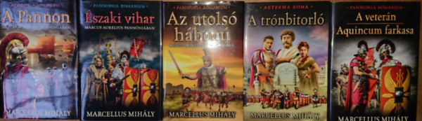 5 ktet Marcellus Mihly Pannonia Romanum cm sorozatbl: A Pannon, szaki vihar, Az utols hbor, A trnbitorl, A vetern - Aquincum farkasa