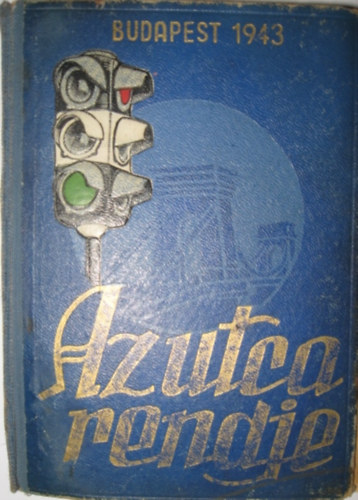 Az utca rendje - Budapest 1943