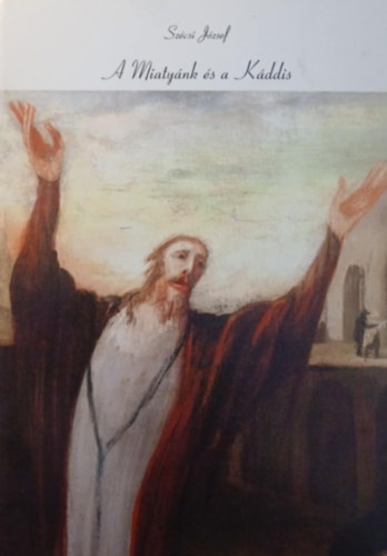 A Miaty�nk �s a K�ddis