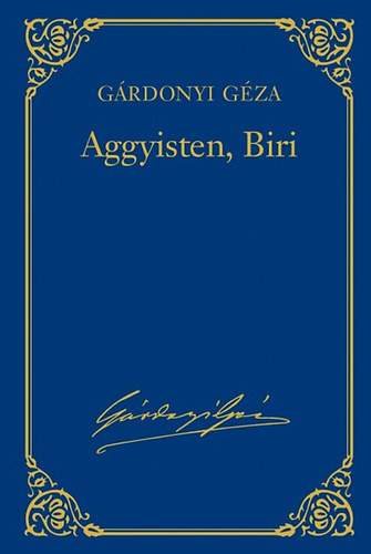 Grdonyi Gza - Aggyisten, Biri