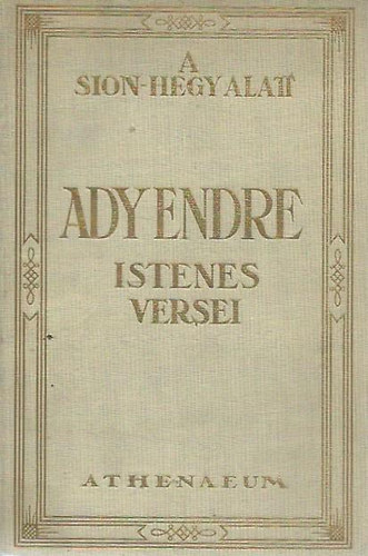 A Sion-hegy alatt: Ady Endre istenes versei