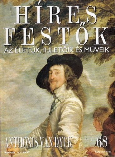 Hres festk (Az letk, ihletik s mveik) 68. szm - Anthonis van Dyck