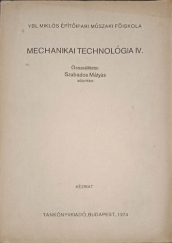 Mechanikai technolgia IV.