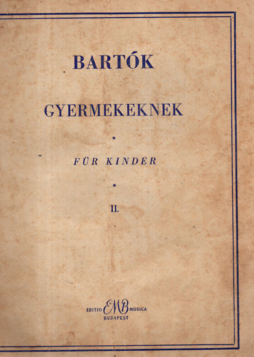 Kovcs Mtys  (szerk.) - Bartk gyermekeknek (Bartk fr Kinder) II. ktet