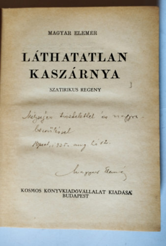 Lthatatlan Kaszrnya Szatirikus regny. A Szerz dedikcijval !