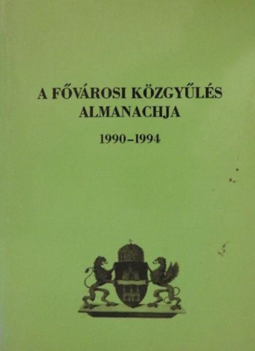 A F�v�rosi K�zgy�l�s Almanachja 1990-1994