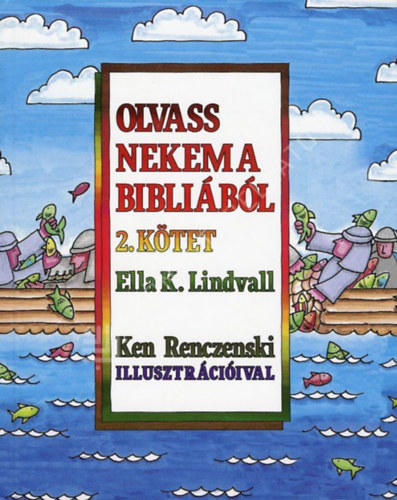 Ella K. Lindwall - Olvass nekem a Bibli�b�l 2.