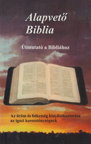 Duncan Heaster - Alapvet Biblia-tmutat a biblihoz
