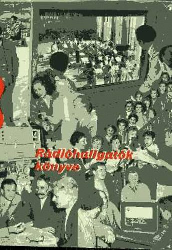 R�di�hallgat�k k�nyve