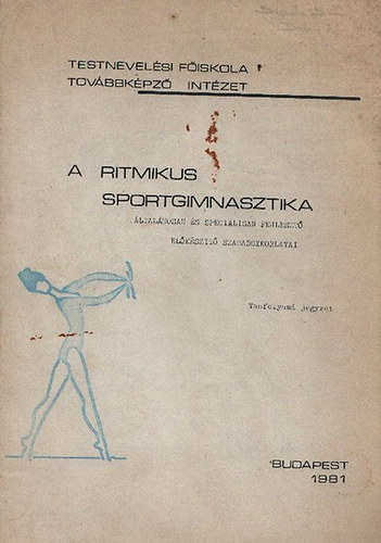 A ritmikus sportgimnasztika ltalnosan s specilisan fejleszt elkszt szabadgyakorlatai