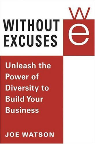 Joe Watson - Without Excuses - Unleash the power of diversity to build your business