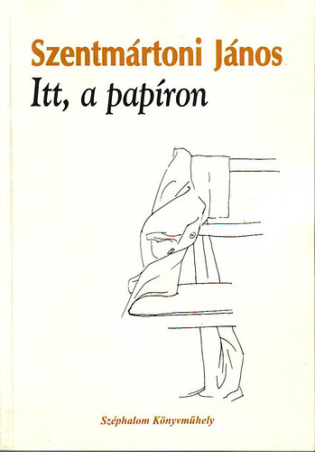 Itt, a papron (Versek)