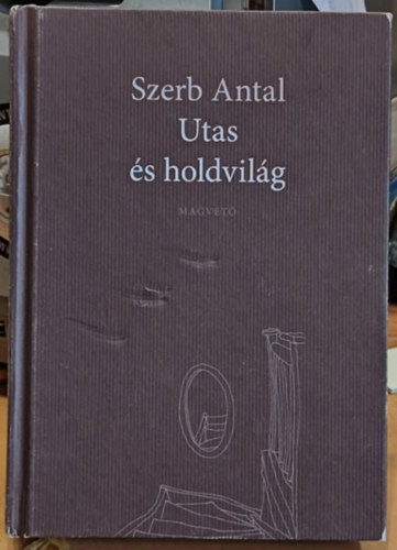 Szerb Antal - Utas s holdvilg