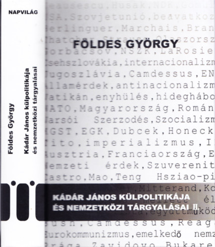 K�d�r J�nos k�lpolitik�ja �s nemzetk�zi t�rgyal�sai II. - 1956-1988
