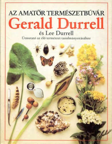Gerald Durrell - Az amatr termszetbvr