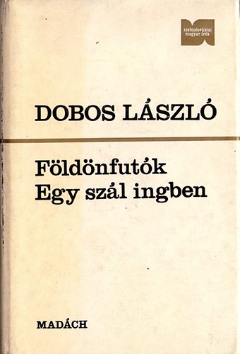 Dobos Lszl - Fldnfutk-Egy szl ingben