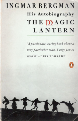 Ingmar Bergman - The Magic Lantern