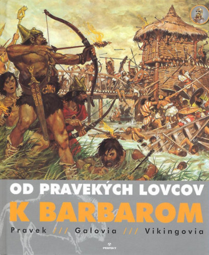 Od pravekch lovcov k barbarom