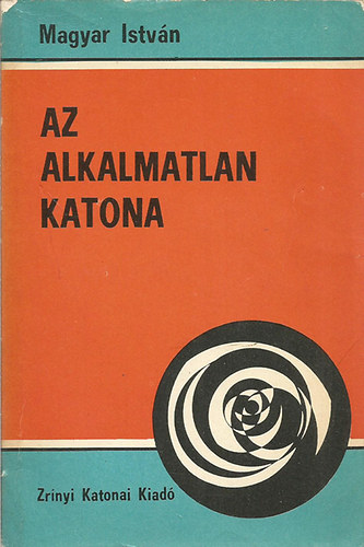 Az alkalmatlan katona (Alkalmassg,bntethetsg,elmebetegsg)