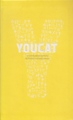 Youcat - A katolikus egyhz ifjsgi katekizmusa