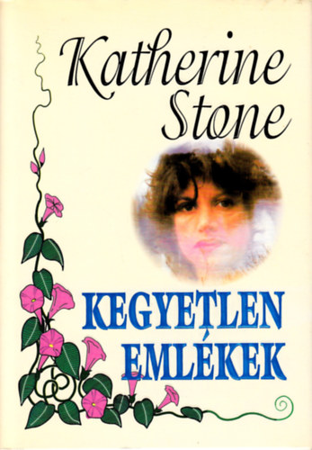 Katherine Stone - Kegyetlen emlkek