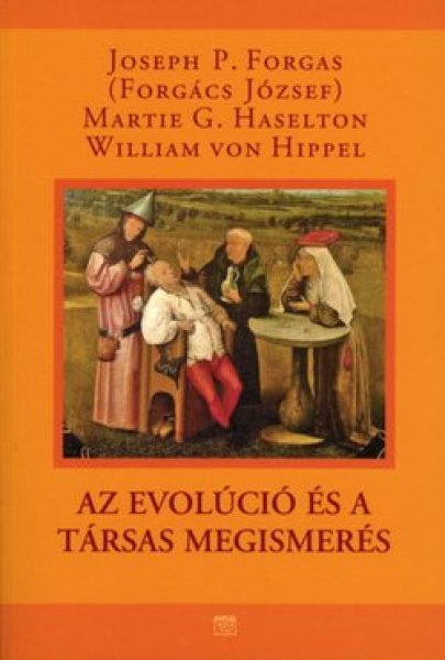 P. J. Forgcs; M. G. Haselton; W. Hippel - Az evolci s a trsas megismers