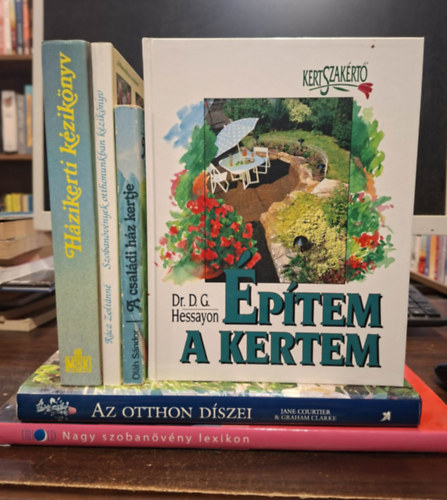 Dobray-Eperjesi-Seléndy-Timon, D.G. Dr. Hessayon, Rácz Zoltánné, Courtier, J.-Clarke, G., Váczi-Nagy-Dede-Illyés Oláh Sándor - 6 db kertészeti kötet, KÖNYVMENTŐ AJÁNLAT: A családi ház kertje, Házikerti kézikönyv, Építem a kertem, Szobanövények otthonunkban (kézikönyv), Az otthon díszei, Nagy szobanövény lexikon