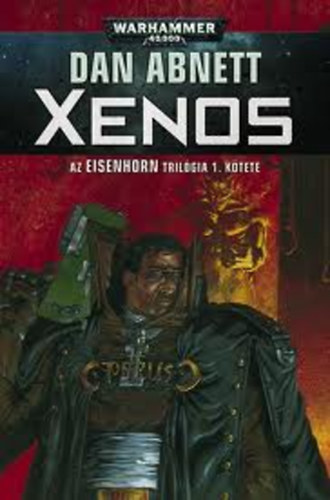 Xenos - Az EISENHORN trilgia 1. ktete
