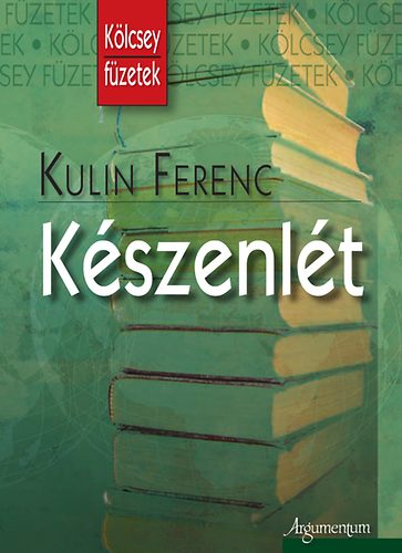 Kulin Ferenc - K�szenl�t