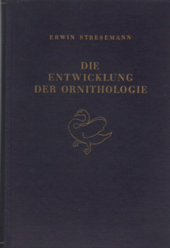 Erwin Stresemann - Die Entwicklung der Ornithologie