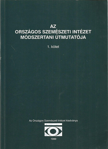 Az Orszgos Szemszeti Intzet mdszertani tmutatja I.