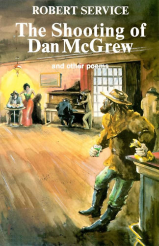 The Shooting of Dan McGrew and other poems (Hancock House Publishers Ltd.)