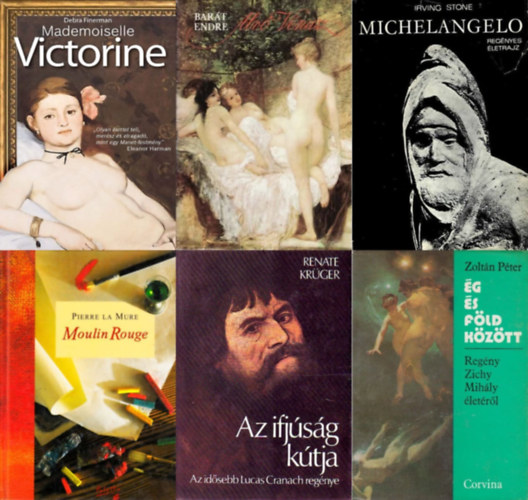 6 db knyv vilghr festk letrl: Mademoiselle Victorine + Alv Vnusz - Regny Lotz Kroly letrl + Michelangelo - Regnyes letrajz + g s fld kztt - Regny Zichy Mihly letrl + Moulin Rouge - Henri De Toulou