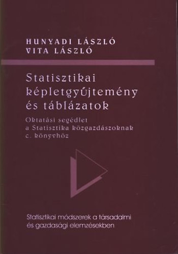 Hunyadi Lszl; Vita Lszl - Statisztikai kpletgyjtemny s tblzatok